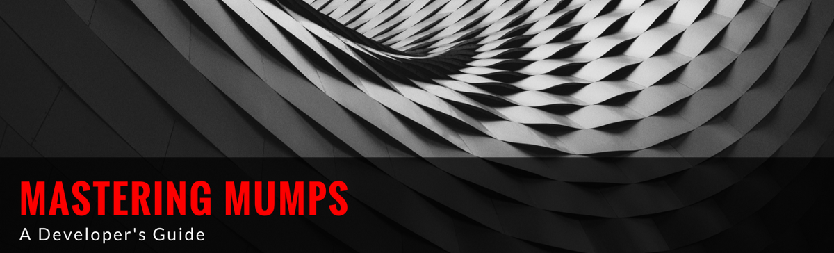 Mastering Mumps: Part 1 Introduction